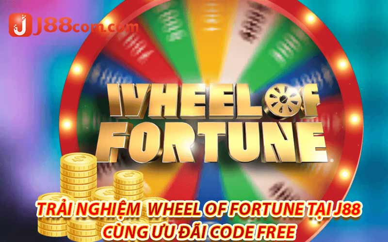 Trải nghiệm Wheel of Fortune tại j88 cùng code free